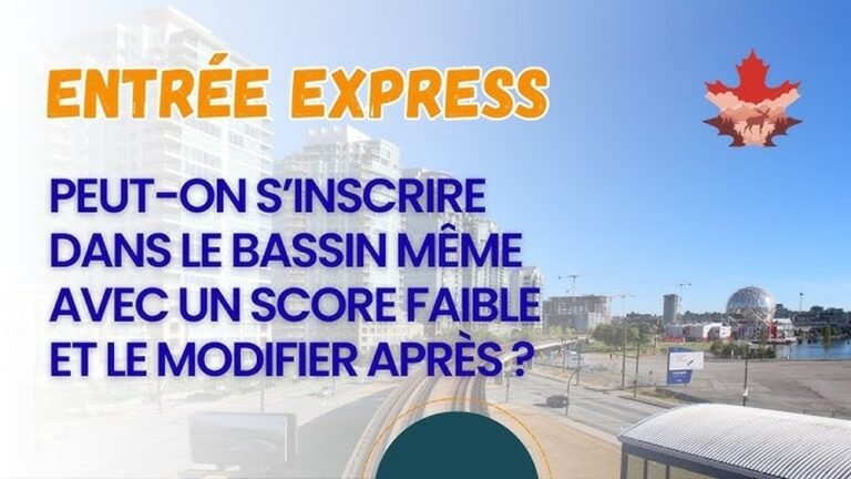 Peut-On S’Inscrire Dans Le Bassin Entrée Express Même Avec Un Score Faible Et Le Modifier Après ? : Astuces Incontournables